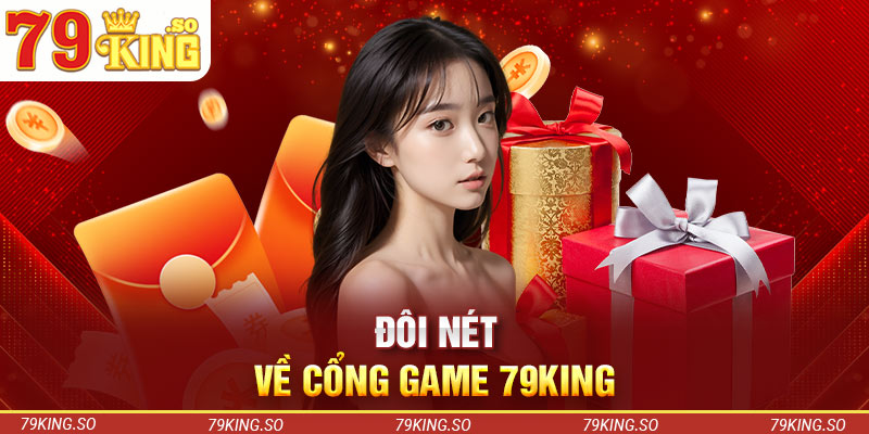Đôi nét về cổng game 79KING